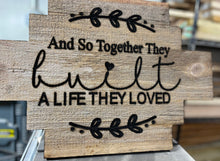 Load image into Gallery viewer, Built This Life Together Home Decor sign
