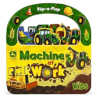 John Deere Kids Machines at Work: Explore Tractors, Vehicles, & Tools Around the Farm - Children's Lift-A-Flap Board Book  324