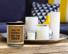 Load image into Gallery viewer, Light This, Drink Wine, And Pet The Dog | 100% Soy Wax Candle
