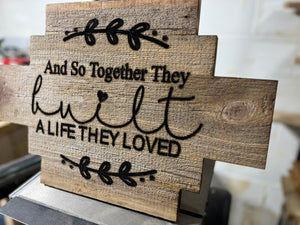 Built This Life Together Home Decor sign