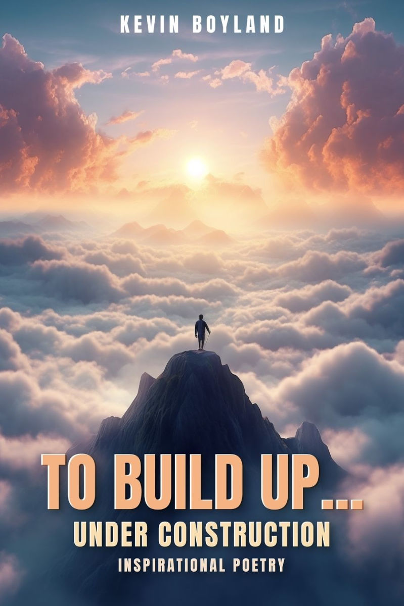 To Build Up... Under Construction Inspirational Poetry