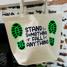 Load image into Gallery viewer, Stand 4 Something Canvas Tote
