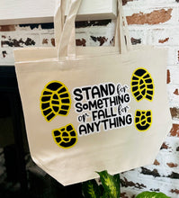 Load image into Gallery viewer, Stand 4 Something Canvas Tote
