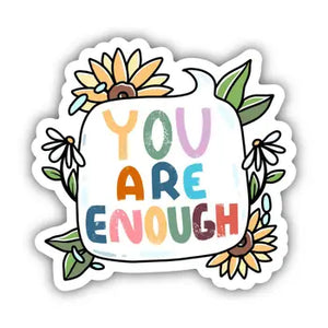 You Are Enough Sticker