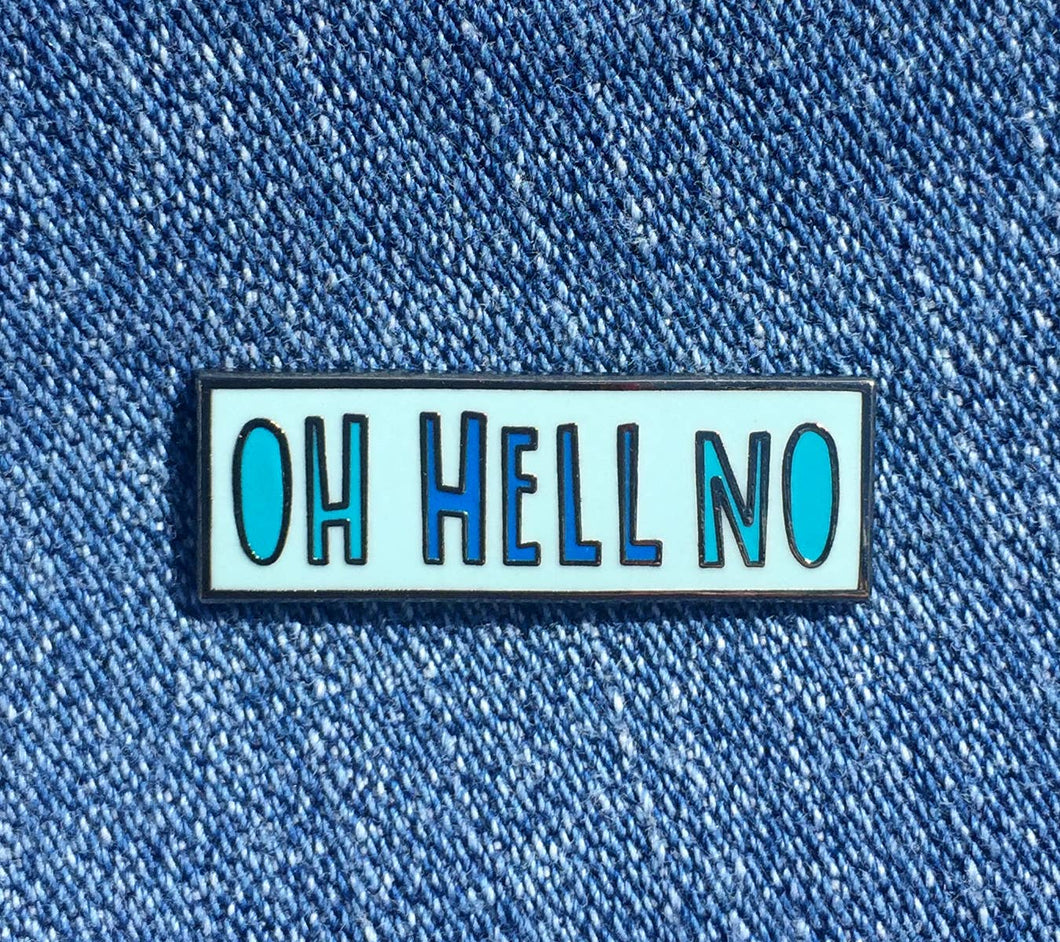 DNR Oh Hell No - enamel pin