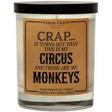 Load image into Gallery viewer, Crap… It Turns Out This Is My Circus | 100% Soy Wax Candle
